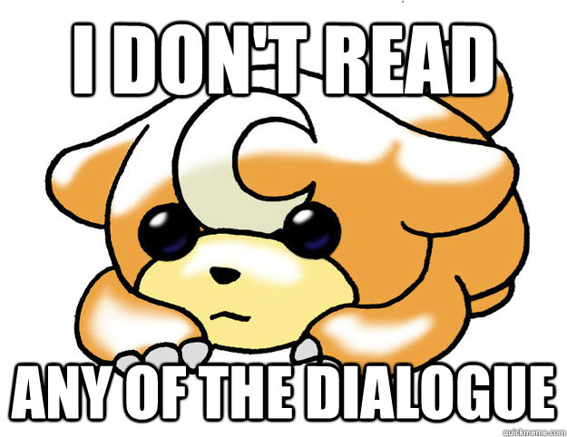 I don't read any of the dialogue  Confession Tediursa