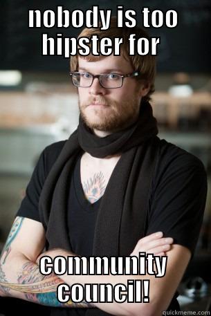 NOBODY IS TOO HIPSTER FOR  COMMUNITY COUNCIL! Hipster Barista