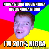 Nigga nigga nigga nigga nigga nigga nigga I'm 200% nigga - Nigga nigga nigga nigga nigga nigga nigga I'm 200% nigga  Advice boll
