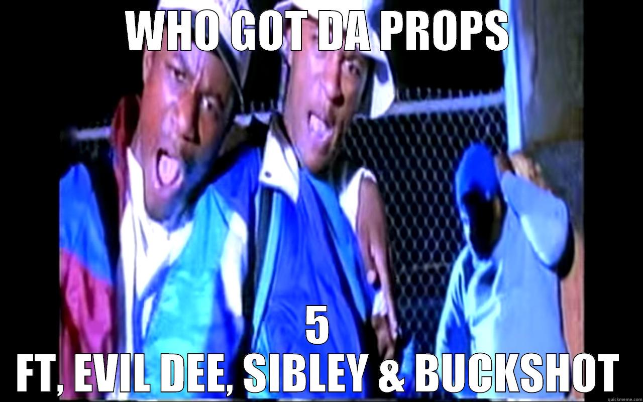 crooklyn gone bad - WHO GOT DA PROPS 5 FT, EVIL DEE, SIBLEY & BUCKSHOT Misc
