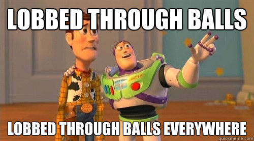 lobbed through balls lobbed through balls everywhere  Buzz Kill