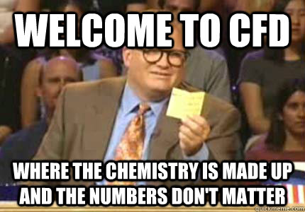WELCOME TO CFD Where the chemistry is made up and the numbers don't matter  Whose Line