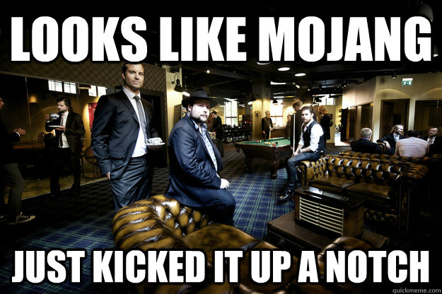 Looks like Mojang Just kicked it up a Notch - Looks like Mojang Just kicked it up a Notch  Mojangs office