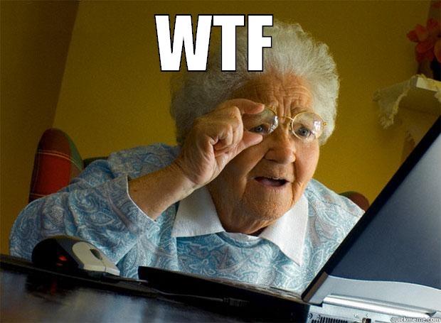 WTF  Grandma finds the Internet