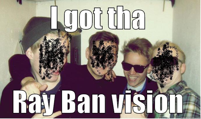 I GOT THA RAY BAN VISION Misc