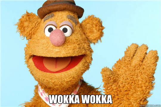 
 
WOKKA WOKKA - 
 
WOKKA WOKKA  Fozzie Bear is into bears