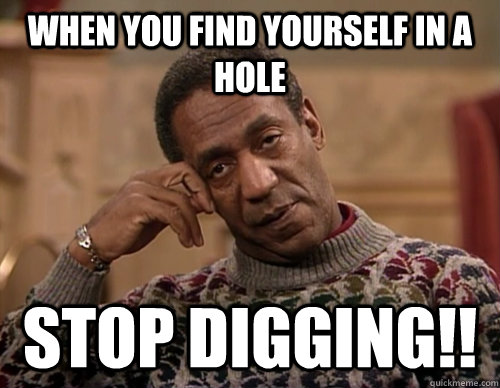 When you find yourself in a hole Stop digging!! - When you find yourself in a hole Stop digging!!  fiscal cliff huxtable
