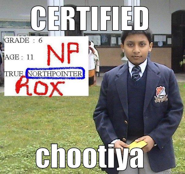 CERTIFIED CHOOTIYA Misc