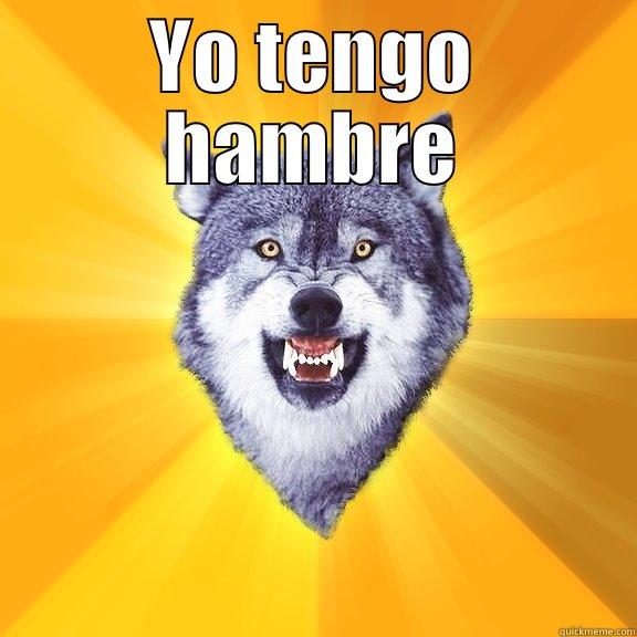 YO TENGO HAMBRE  Courage Wolf