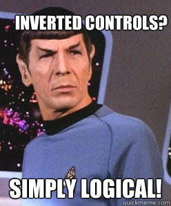 Inverted Controls? Simply Logical! - Inverted Controls? Simply Logical!  Spock Thinks Otherwise