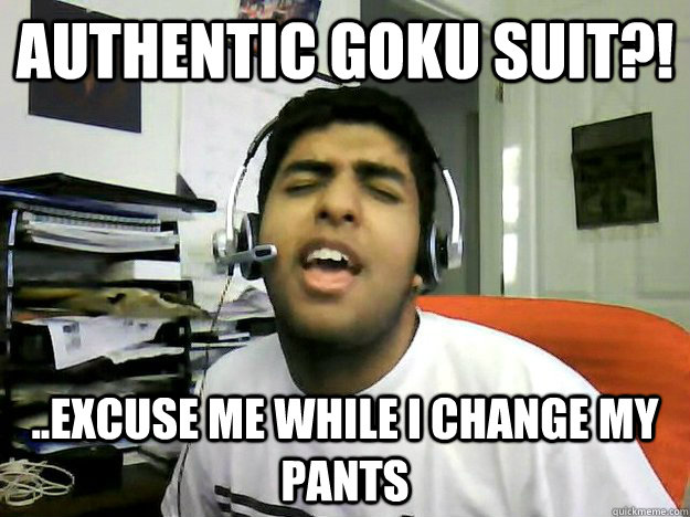Authentic goku suit?! ..Excuse me while i change my pants  