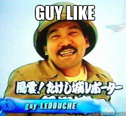 GUY LIKE - GUY LIKE  guy LEDOUCHE