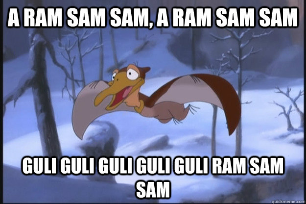 A ram sam sam, a ram sam sam Guli guli guli guli guli ram sam sam  