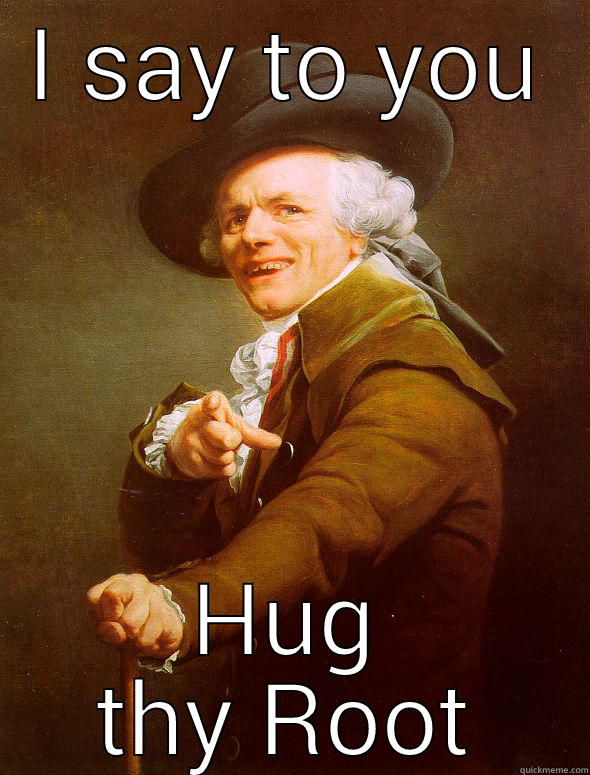 I SAY TO YOU HUG THY ROOT Joseph Ducreux