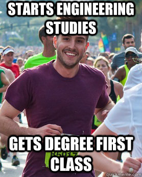 Starts engineering studies Gets degree first class  Ridiculously photogenic guy