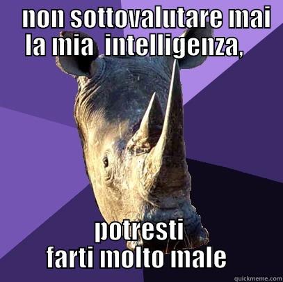 siciliana esaurita  -    NON SOTTOVALUTARE MAI LA MIA  INTELLIGENZA,   POTRESTI FARTI MOLTO MALE  Sexually Oblivious Rhino