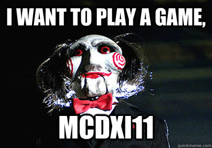 I want to play a game, Mcdxi11 - I want to play a game, Mcdxi11  Jigsaw