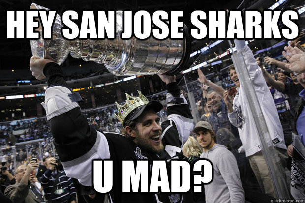 HEY SAN JOSE SHARKS U MAD? - HEY SAN JOSE SHARKS U MAD?  Hey Sharks fans