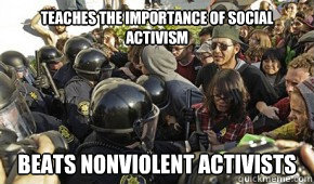 Teaches the importance of social activism Beats nonviolent Activists  Scumbag UC Berkeley