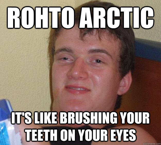 Rohto Arctic It's like brushing your teeth on your eyes - Rohto Arctic It's like brushing your teeth on your eyes  10 Guy