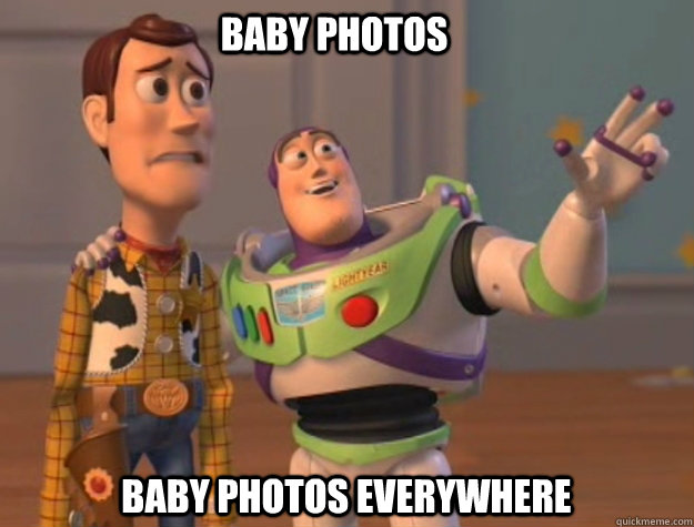 Baby photos baby photos everywhere  buzz