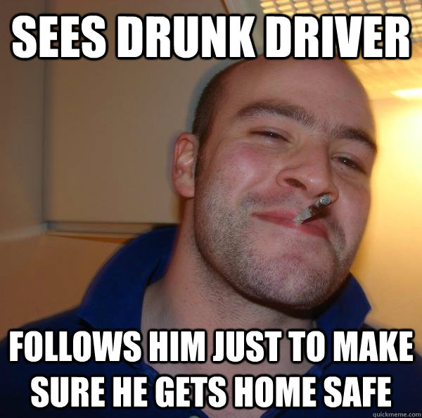 Sees drunk driver follows him just to make sure he gets home safe - Sees drunk driver follows him just to make sure he gets home safe  Misc