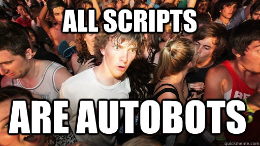 All scripts  are Autobots  Sudden Clarity Clarence