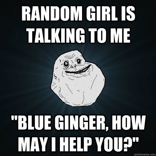 Random girl is talking to me 