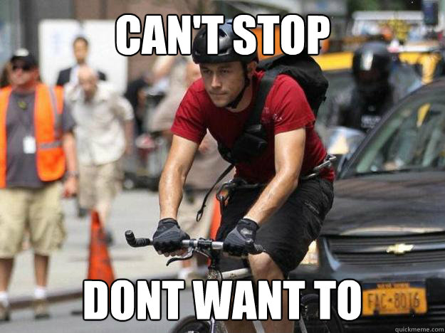 can't stop dont want to  Premium Rush