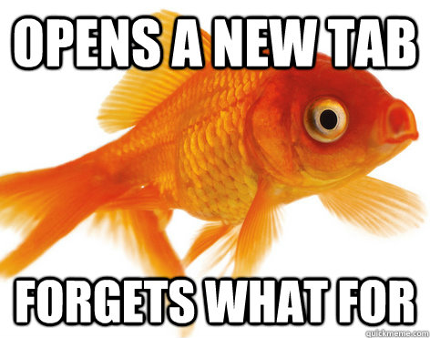 Opens a new tab forgets what for  Forgetful Fish