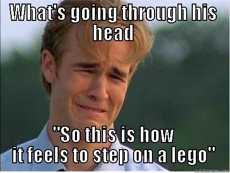 WHAT'S GOING THROUGH HIS HEAD 