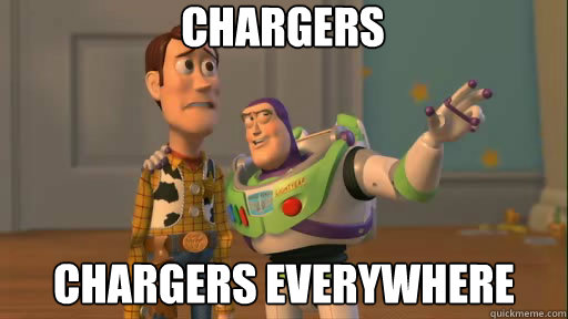 Chargers Chargers everywhere  Everywhere
