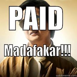 PAID MADAFAKAR!!! Mr Chow