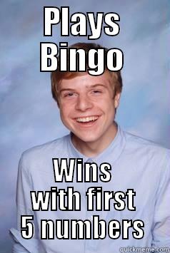 PLAYS BINGO WINS WITH FIRST 5 NUMBERS Misc