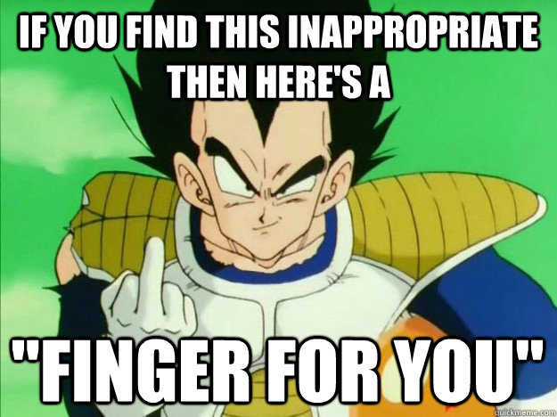 if you find this inappropriate then here's a 