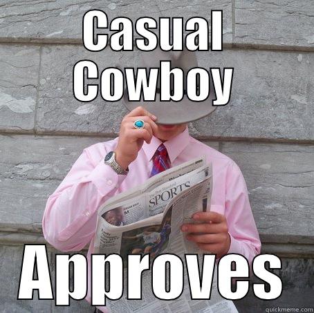 CASUAL COWBOY APPROVES Misc