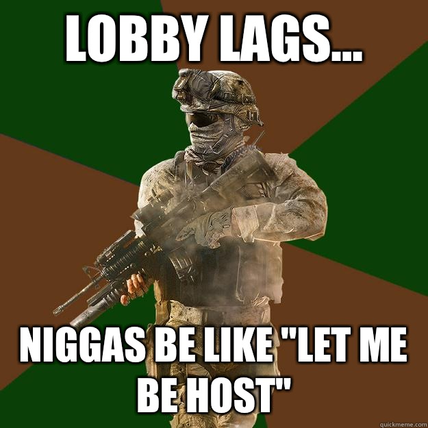Lobby lags... Niggas be like 