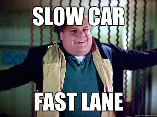 Slow car fast lane  fat man little coat