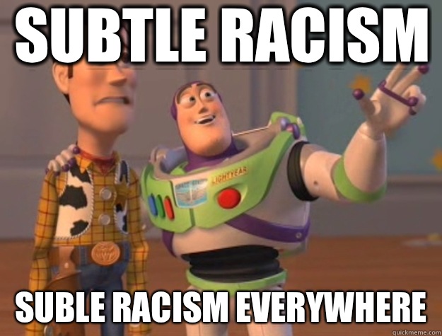 Subtle racism Suble racism everywhere - Subtle racism Suble racism everywhere  Toy Story