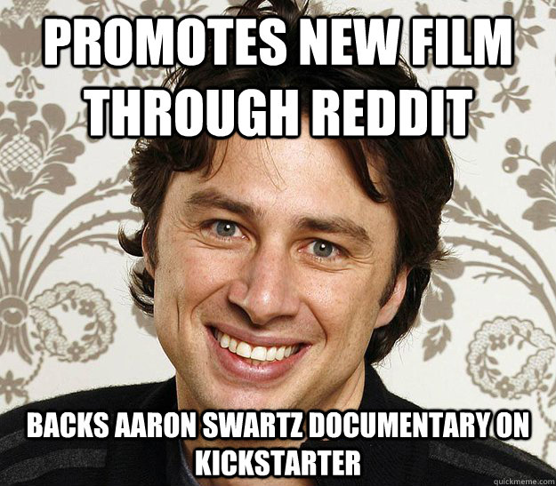 Promotes new film through reddit Backs Aaron Swartz documentary on kickstarter  