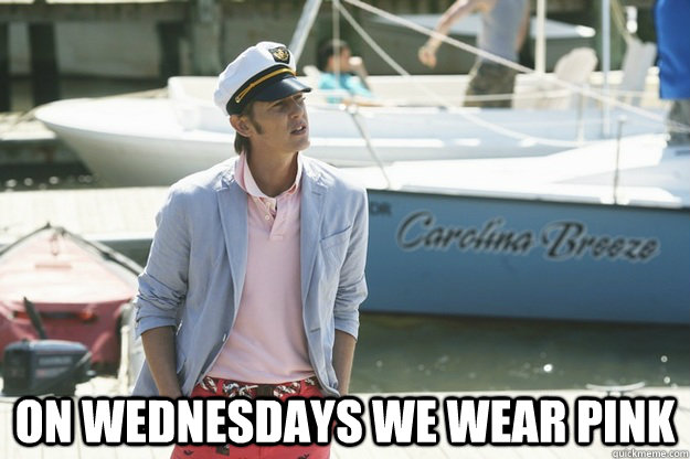  On Wednesdays we wear pink  