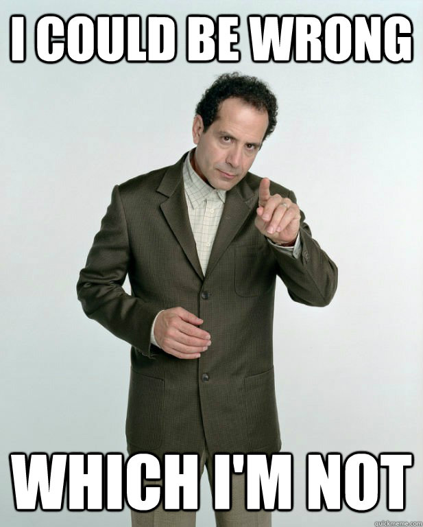 i could be wrong Which I'm not  adrian monk
