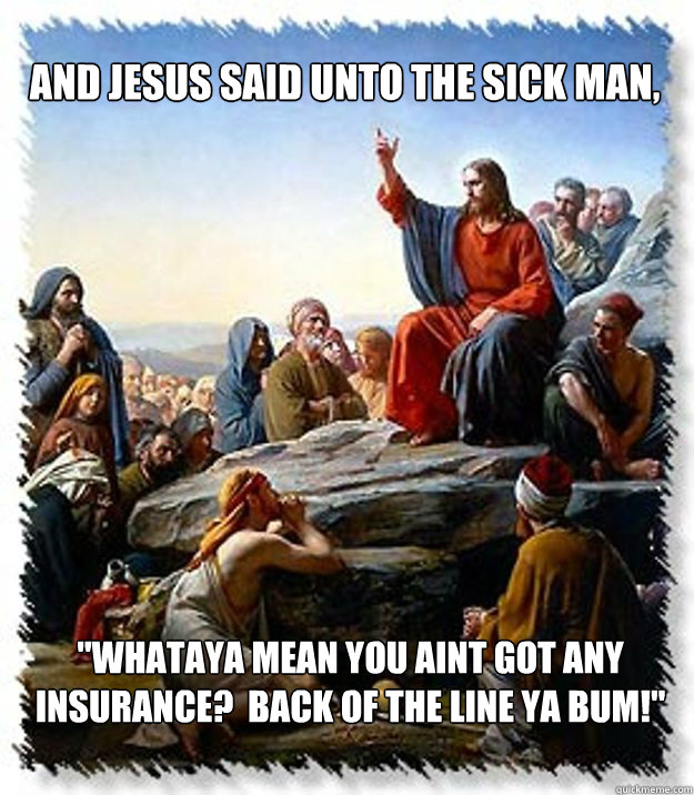 And Jesus said unto the sick man, 