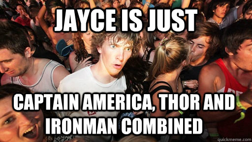 jayce is just captain america, thor and ironman combined  Sudden Clarity Clarence
