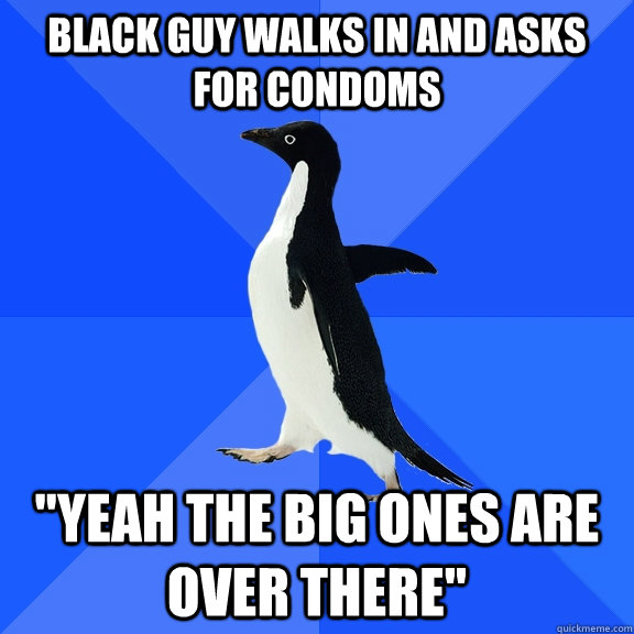 BLACK GUY WALKS IN AND ASKS FOR CONDOMS 