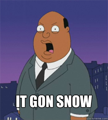 it gon snow  Ollie Williams