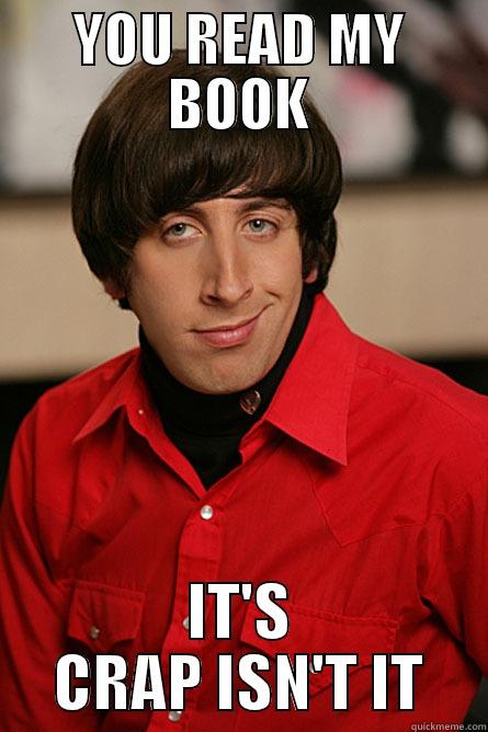 YOU READ MY BOOK IT'S CRAP ISN'T IT Pickup Line Scientist