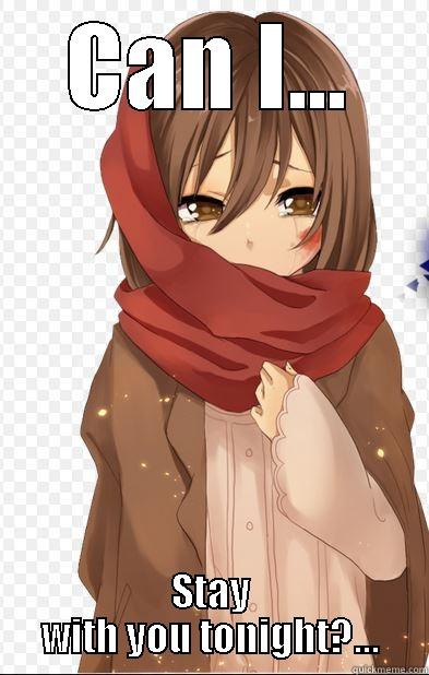 CAN I... STAY WITH YOU TONIGHT?... Misc