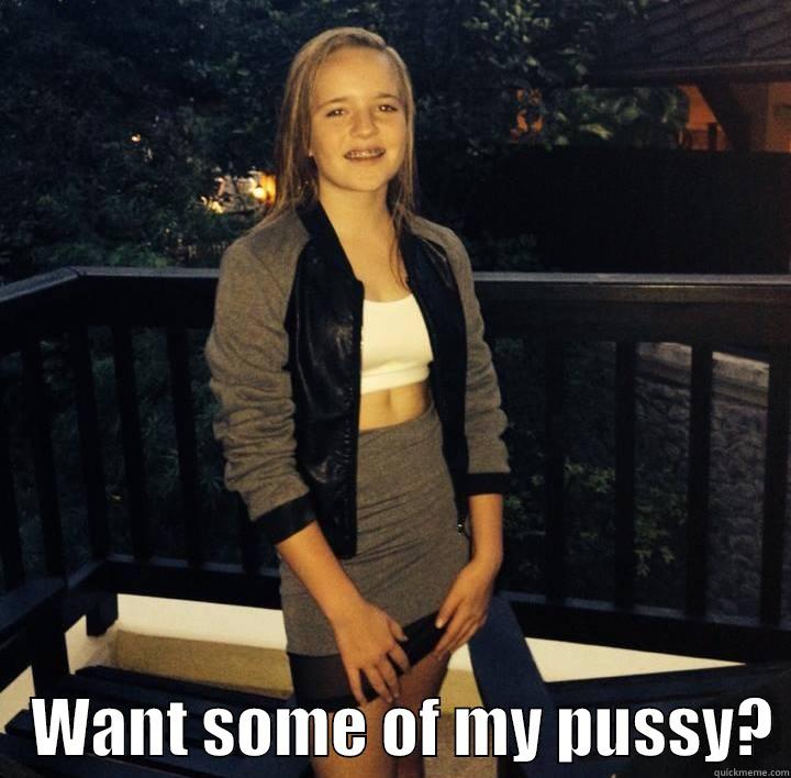     WANT SOME OF MY PUSSY? Misc