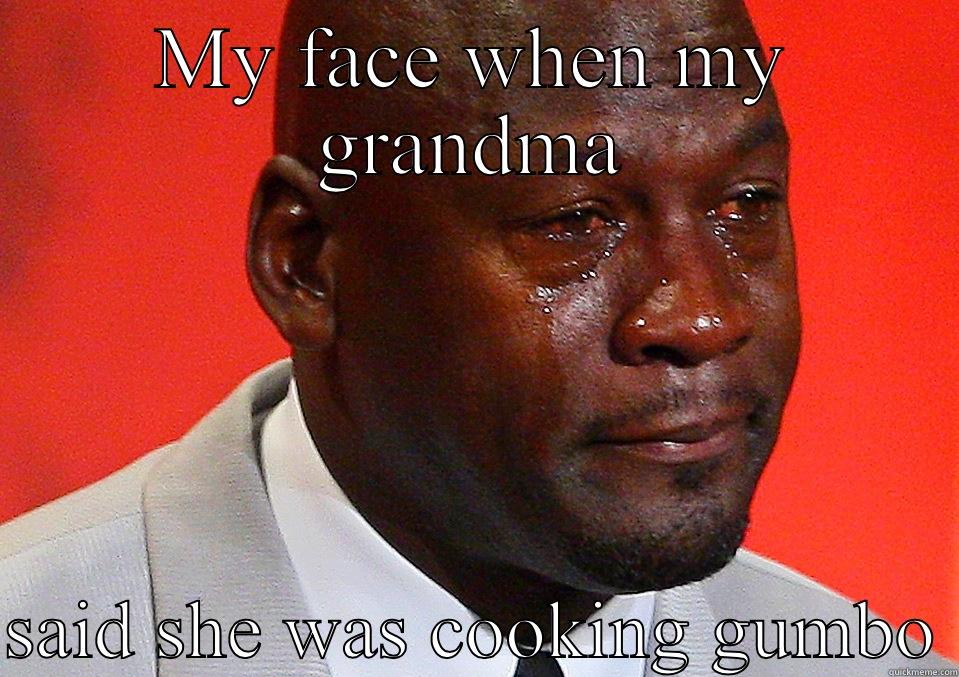 MY FACE WHEN MY GRANDMA  SAID SHE WAS COOKING GUMBO Socially Awkward Penguin